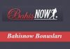Bahisnow Bonusları