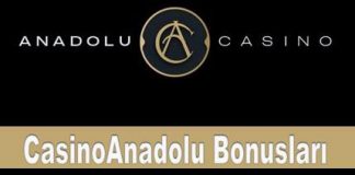 CasinoAnadolu Bonusları