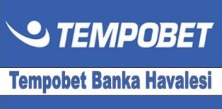 Tempobet Banka Havalesi