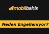 Mobilbahis Neden Engelleniyor?