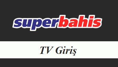 Süperbahis TV Giriş