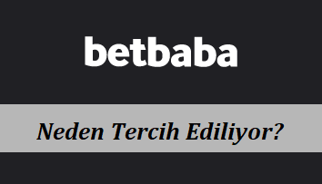 Betbaba Neden Tercih Ediliyor?