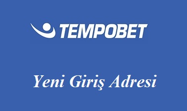 216Tempobet Hızlı Giriş - 216 Tempobet Yeni Giriş Adresi