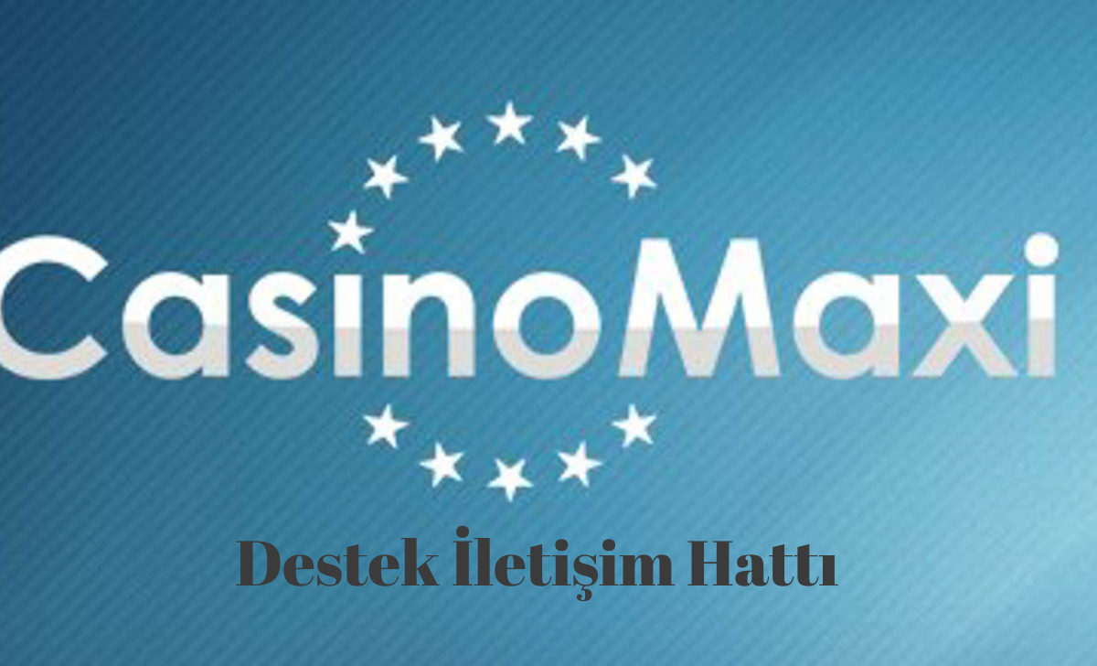 casino maxiDestek İletşim Hattı (5)