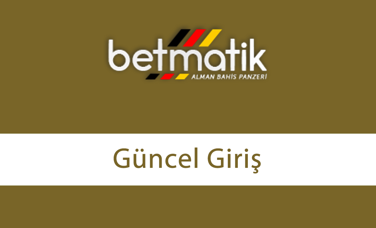 betmatikgüncelgiriş