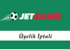 Jetbahis Üyelik İptali