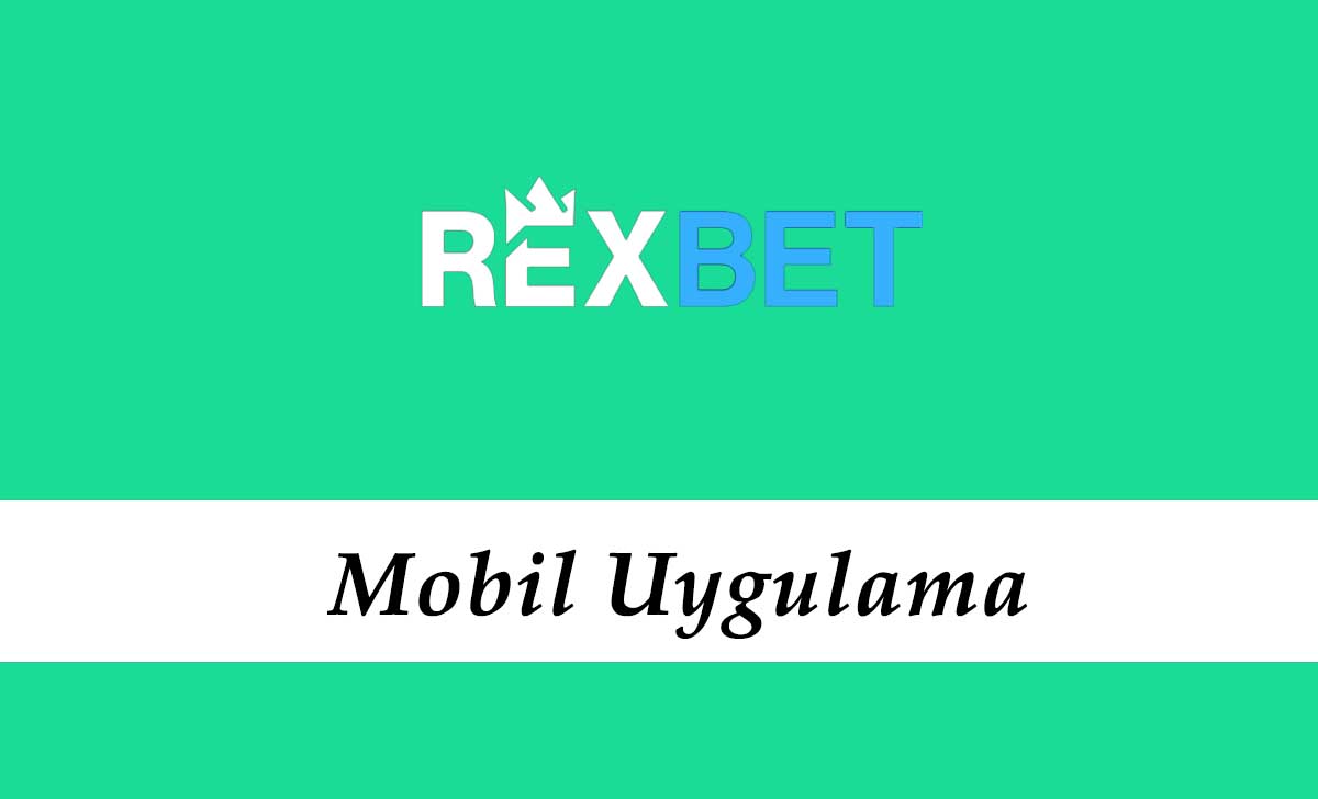 Rexbet Mobil Uygulama