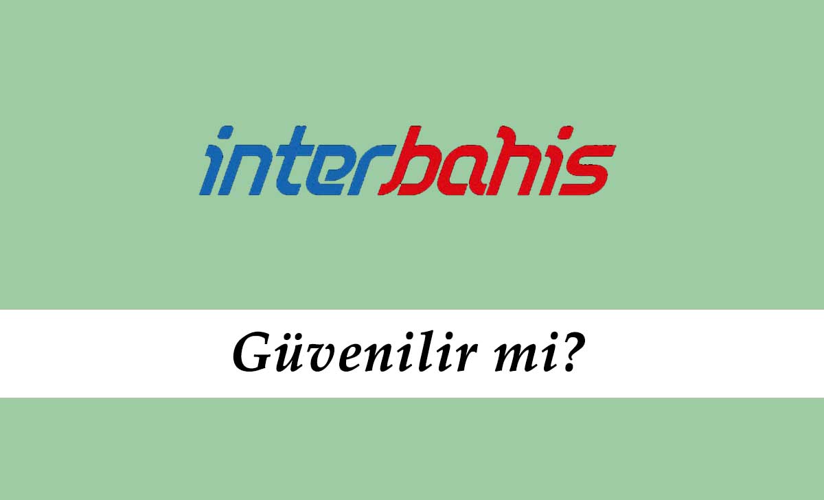 İnterbahis Güvenilir mi?