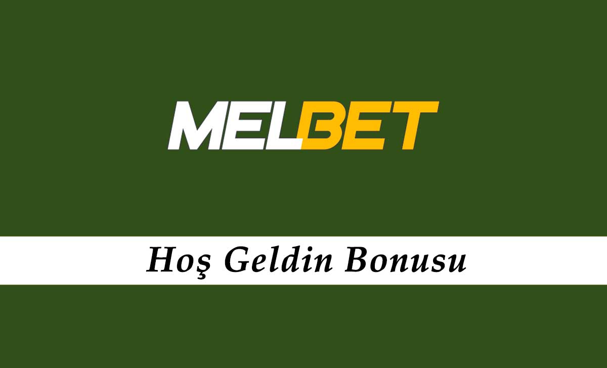 Melbet Hoş Geldin Bonusu