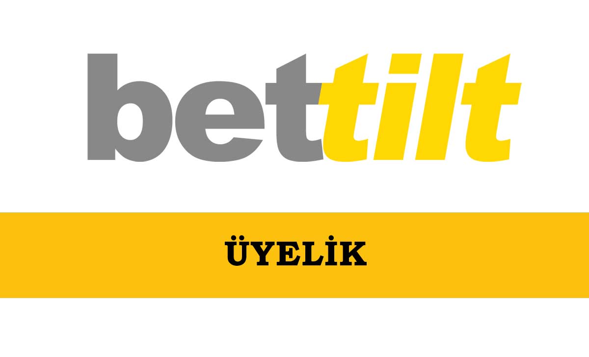 Bettilt Üyelik