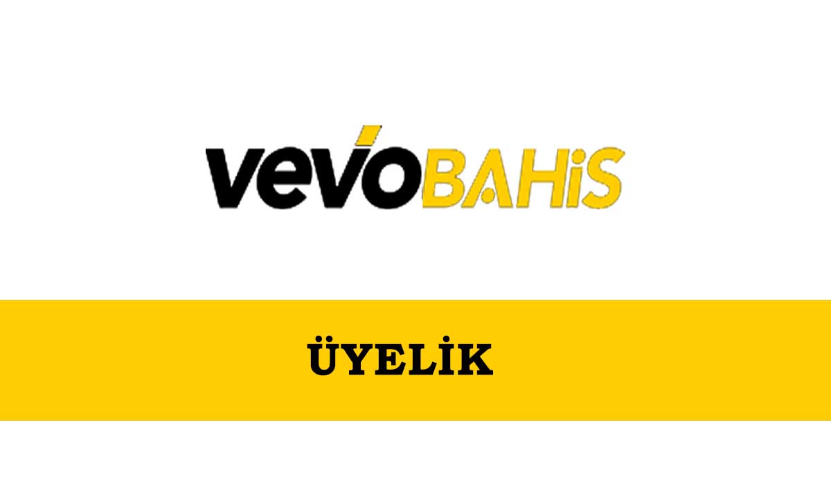 Vevobahis Üyelik