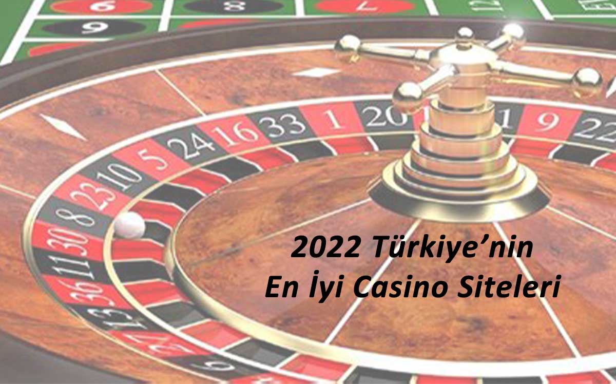 2022 Türkiyenin En İyi Casino Siteleri