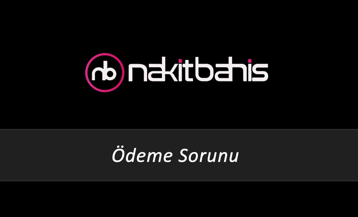 Nakitbahis Ödeme Sorunu