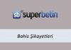 Süperbetin Bahis Şikayetleri