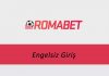 Romabet Engelsiz Giriş