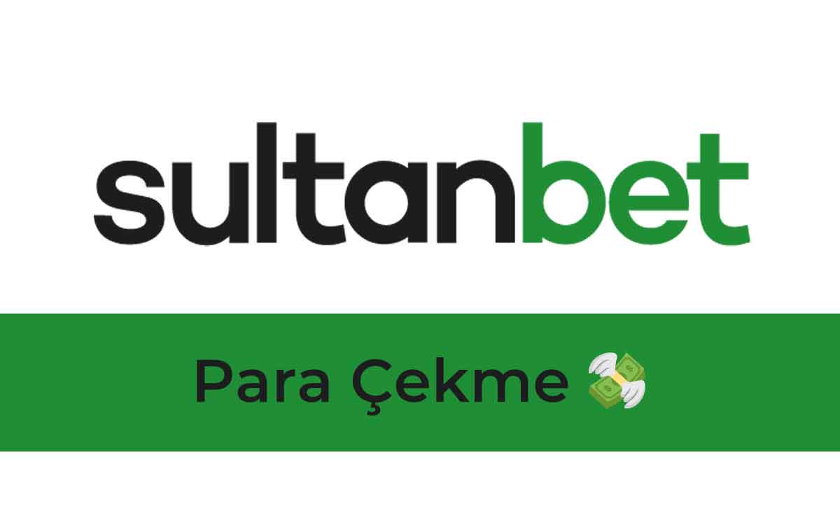 Sultanbet Para Çekme