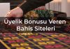 Üyelik Bonusu Veren Bahis Siteleri