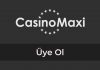 Casinomaxi Üye Ol