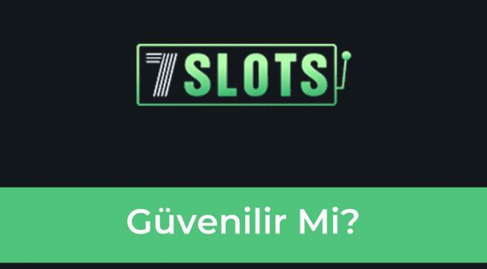 7Slots Güvenilir Mi