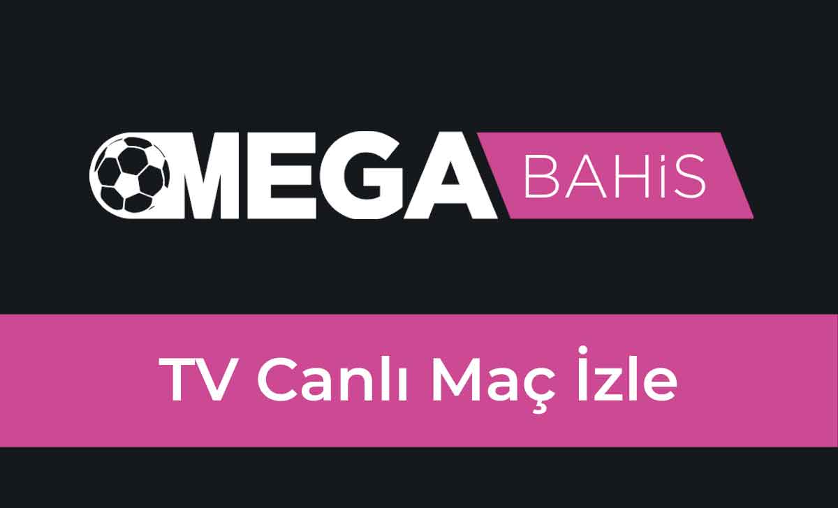 Megabahis TV Canlı Maç İzle