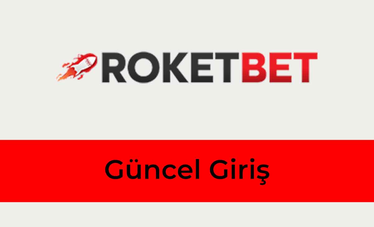 Roketbet Güncel Giriş