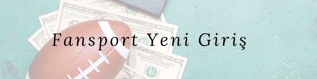 Fansport Yeni Giriş